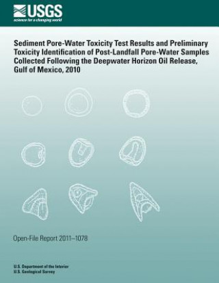 Książka Sediment Pore-Water Toxicity Test Results and Preliminary Toxicity Identification of Post-Landfall Pore-Water Samples Collected Following the Deepwate U S Department of the Interior