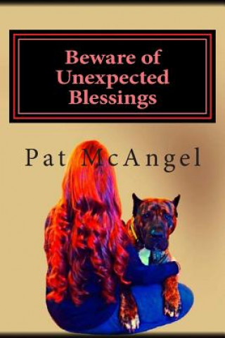 Knjiga Beware of Unexpected Blessings: Beware of Unexpected Blessings Pat McAngel