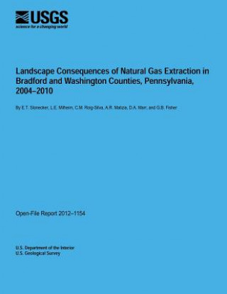 Carte Landscape Consequences of Natural Gas Extraction in Bradford and Washington Counties, Pennsylvania, 2004?2010 U S Department of the Interior