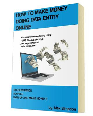 Книга How to Make Money Doing Data Entry Online Alex Simpson