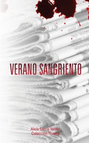 Könyv Verano Sangriento Alicia Garcia