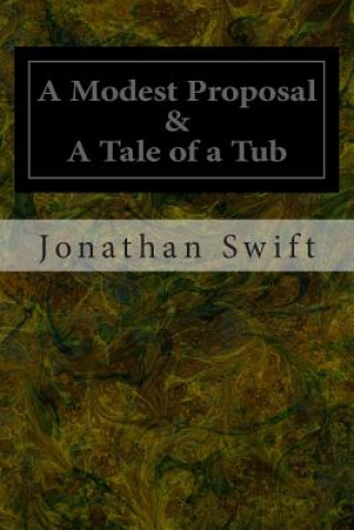 Carte A Modest Proposal & A Tale of a Tub Jonathan Swift