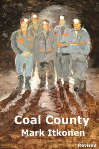 Knjiga Coal County Revised Mark Itkonen