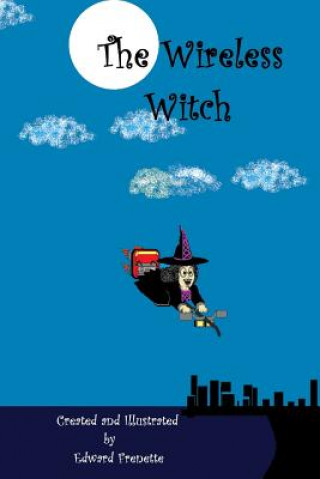 Knjiga The Wireless Witch Edward Frenette