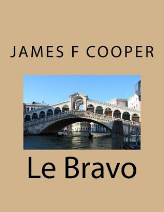 Kniha Le Bravo M James Fenimore Cooper