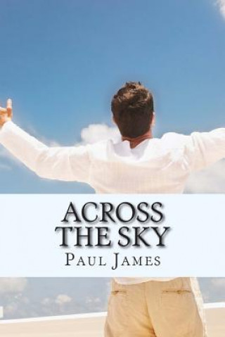 Kniha Across the Sky Paul James