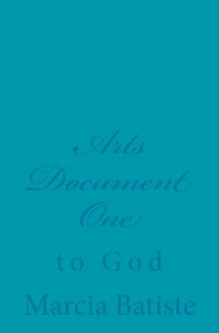 Könyv Arts Document One: to God Marcia Batiste Smith Wilson