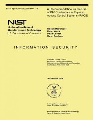 Könyv A Recommendation for the Use of PIV Credentials in Physical Access Control Systems (PACS) William MacGregor