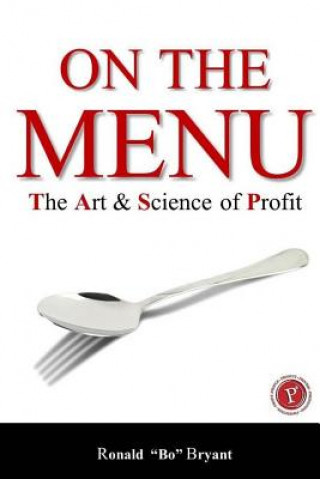 Kniha On the Menu: The Art & Science of Profit Ronald F Bryant