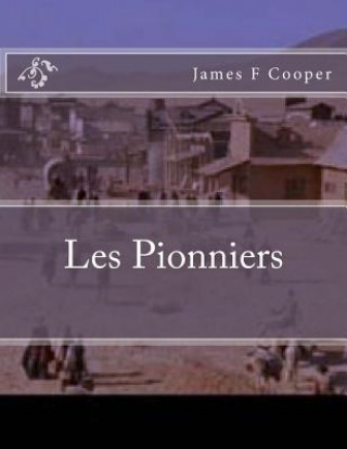 Buch Les Pionniers M James Fenimore Cooper