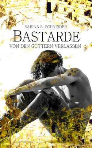 Buch Bastarde Sabina Schneider