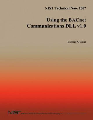 Knjiga Using the BACnet Communications DLL v1.0 Michael a Galler