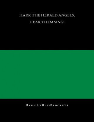 Carte Hark The Herald Angels, Hear Them Sing Dawn LaBuy-Brockett