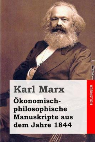 Книга Ökonomisch-philosophische Manuskripte aus dem Jahre 1844 Karl Marx