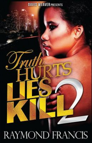 Buch Truth Hurts, Lies Kill 2 Raymond Francis