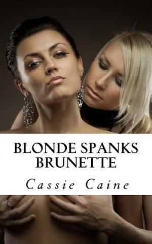 Książka Blonde Spanks Brunette Cassie Caine