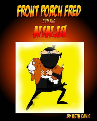 Könyv Front Porch Fred: and the Ninja Beth Davis