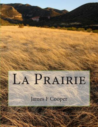 Kniha La Prairie M James Fenimore Cooper