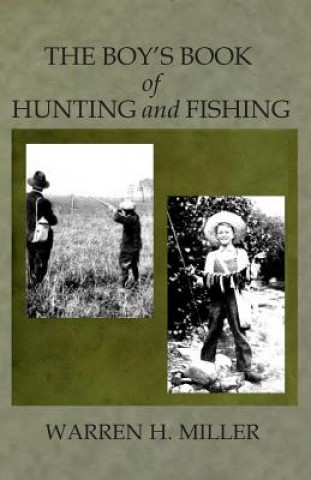 Kniha The Boys of Book of Hunting and Fishing Warren H Miller