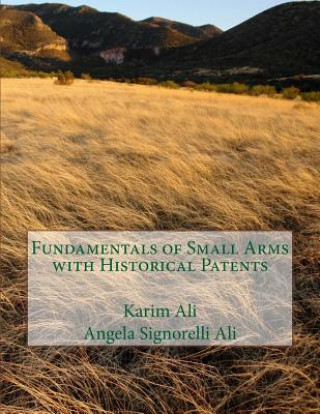 Kniha Fundamentals of Small Arms with Historical Patents Karim Ali