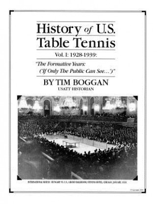 Könyv History of U.S. Table Tennis Volume 1 Tim Boggan