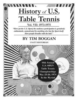 Book History of U.S. Table Tennis Volume 7 Tim Boggan