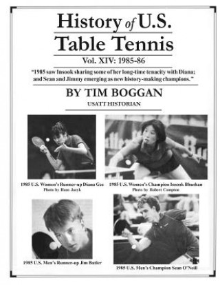 Kniha History of U.S. Table Tennis Volume 14 Tim Boggan
