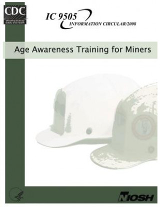 Könyv Age Awareness Training for Miners Department of Health and Human Services