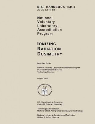Carte NIST Handbook 150-A 2005 Edition: National Voluntary Laboratory Accreditation Program, Ionizing Radiation Dosimetry U S Department of Commerce