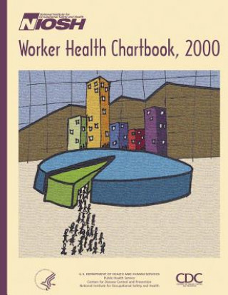 Knjiga Worker Health Chartbook, 2000 Department of Health and Human Services
