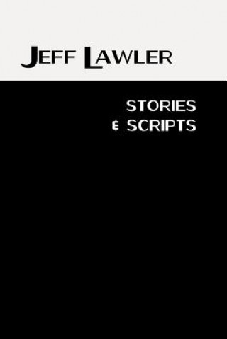 Knjiga Stories and Scripts Jeff Lawler