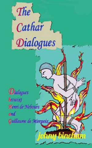 Könyv The Cathar Dialogues Johny Bineham