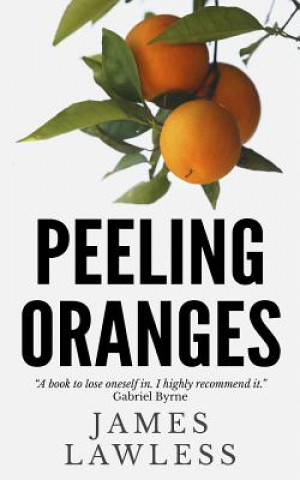 Buch Peeling Oranges James Lawless