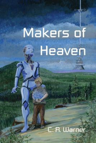 Könyv Makers of Heaven C R Warner