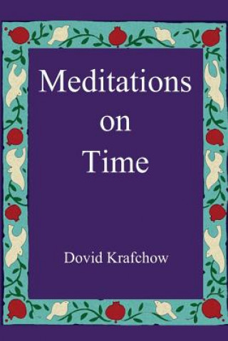 Carte Meditations on Time Dovid Krafchow