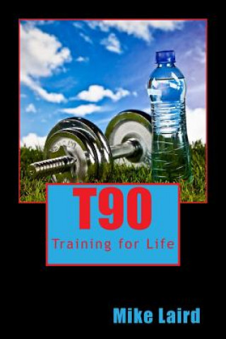 Book T90: Training for Life Mike Laird