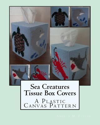 Książka Sea Creatures Tissue Box Covers: A Plastic Canvas Pattern Angela M Foster