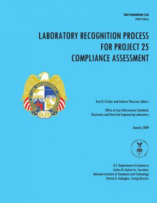 Kniha Laboratory Recognition Process for Project 25 Compliance Assessment Kurt Fischer