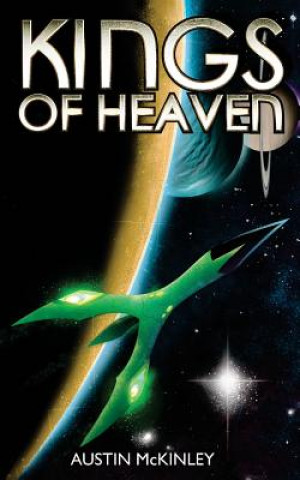 Knjiga Kings of Heaven Austin McKinley