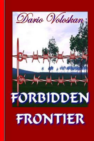 Buch Forbidden Frontier Dario Voloskan