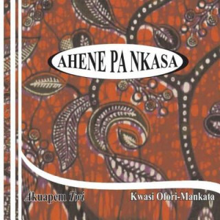 Carte Ahene Pa Nkasa (Akuapem Twi) Ofori-Mankata