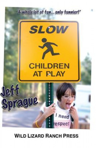 Carte Slow Children At Play Jeff Sprague