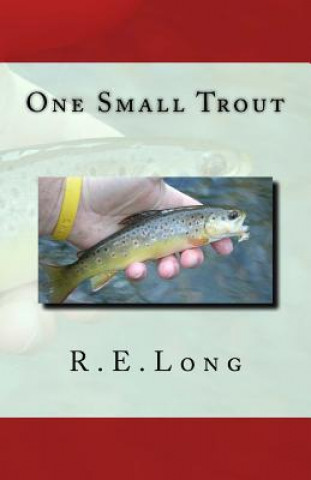 Könyv One Small Trout R E Long