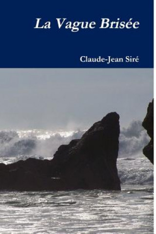 Carte La vague brisée Claude-Jean Sire