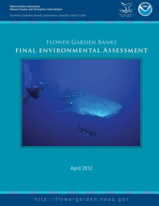 Buch Flower Garden Banks National Marine Sanctuary Final Environmental Assessment U S Department of Commerce