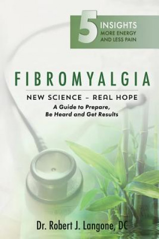 Książka Fibromyalgia: New Science - Real Hope Dr Robert J Langone DC