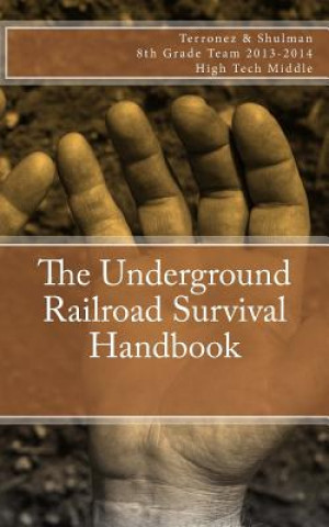 Knjiga The Underground Railroad Survival Handbook Azul J Terronez
