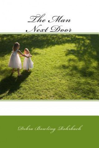 Boek The Man Next Door Debra Bowling Rohrbach