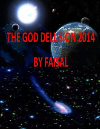 Livre The God Delusion 2014 By Faisal MR Faisal Fahim