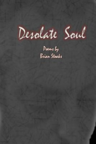 Kniha Desolate Soul Brian Stoaks